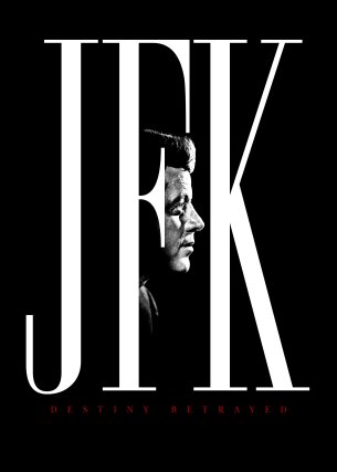 JFK: Destiny Betrayed