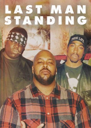 Last Man Standing: Suge Knight and the Murders of Biggie and Tupac