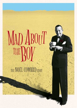 Mad About the Boy: The Noël Coward Story