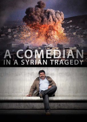 A Comedian in a Syrian Tragedy