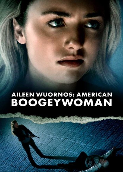 Aileen Wournos: American Boogeywoman