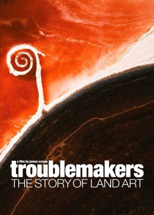 Troublemakers: The Story of Land Art