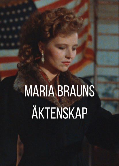 Marriage of Maria Braun, The